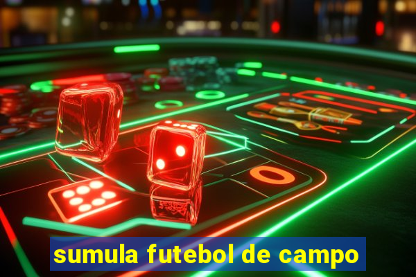 sumula futebol de campo